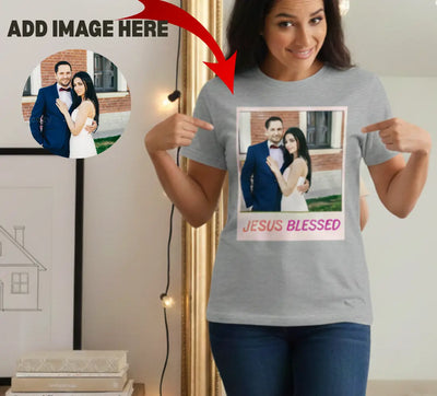Just Blessed T-Shirt Custom Shirt | Couple Love Shirt Unisex